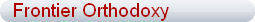 Frontier Orthodoxy