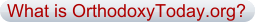 What is OrthodoxyToday.org?