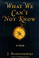 What We Can't Not Know
