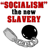 Socialism slavery tyranny communism