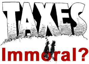 Taxes are Immoral