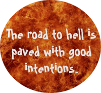 Road to Hell Good Intentions Liberals Leftists