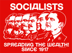 Socialists communists tyranny spread the wealth