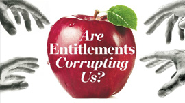 Government Entitlements Are Corrupting Us