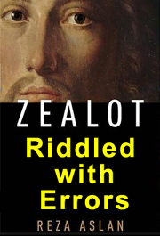 Zealot is Riddled with Errors and Falsehoods