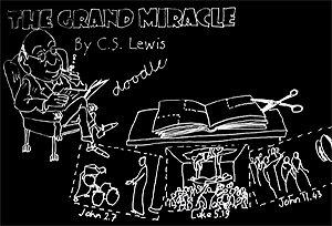 The Grand Miracle by C.S. Lewis
