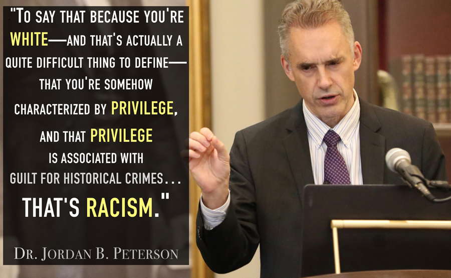 Idea of White Privilege is Absolutely Reprehensible - Jordan Peterson