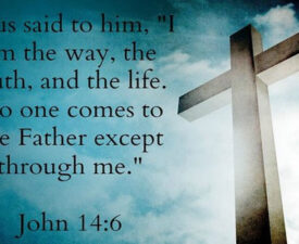 Jesus is the Truth, the Way, and the Life
